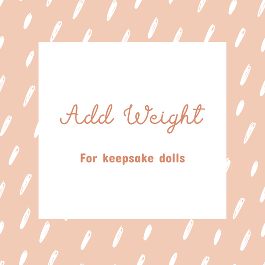 Weight for keepsake dolls